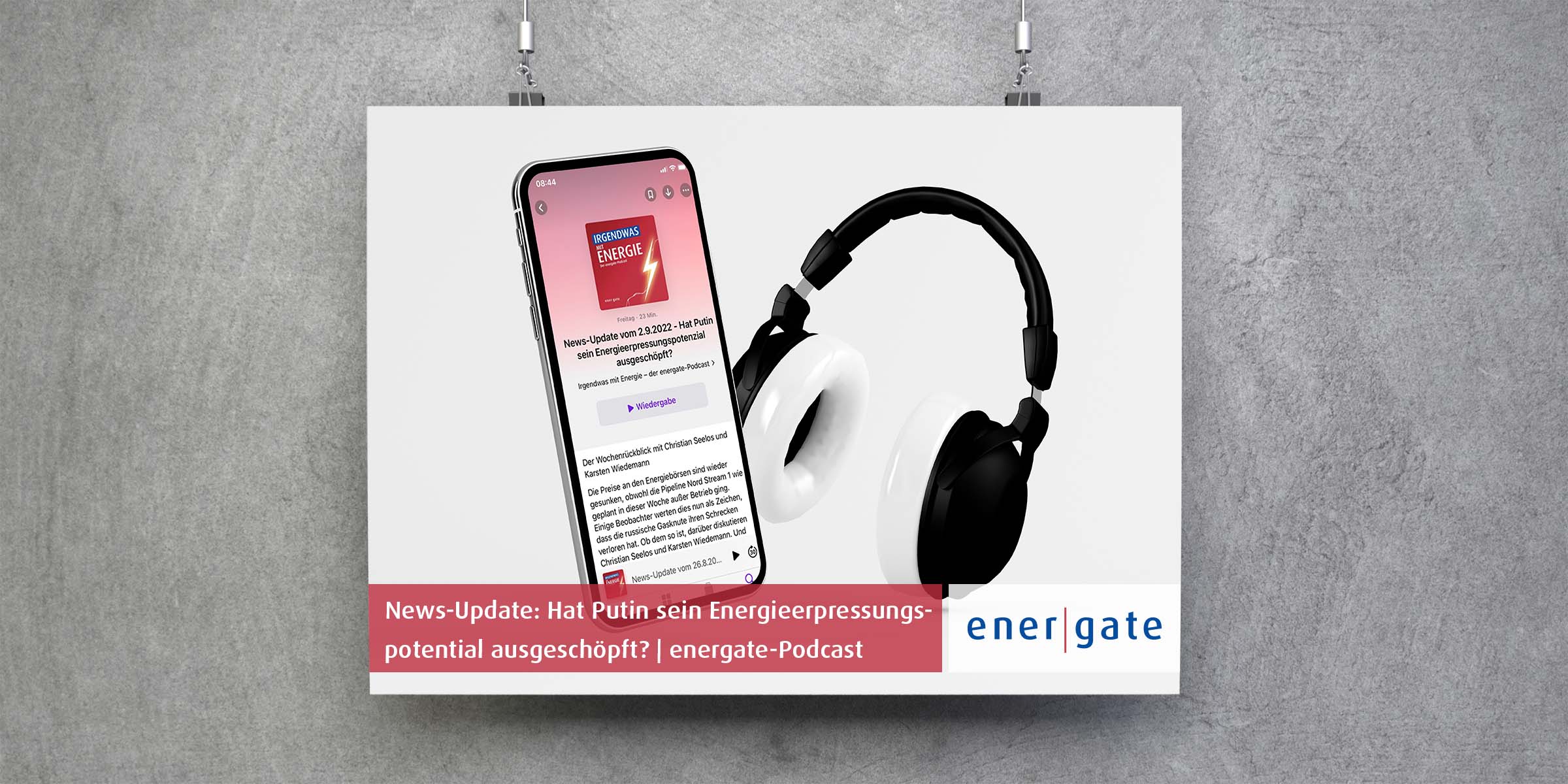 Hat Putin sein Energiererpressungspotential ausgeschöpft? energate-Podcastfolge 02.09.2022